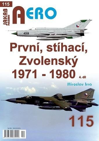 Irra Miroslav: AERO 115 První, stíhací, Zvolenský 1971-1980, 4.dí Irra Miroslav: AERO 115 První, stíhací, Zvolenský 1971-1980, 4.dí
