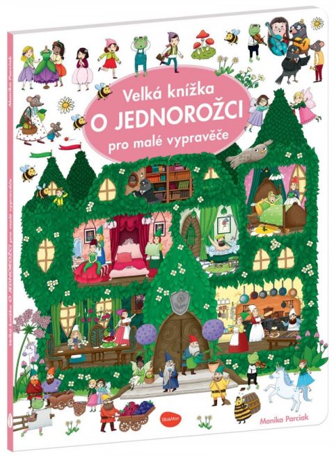 Parciak Monika: Velká knížka O JEDNOROŽCI pro malé vypravěče