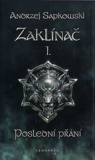 Sapkowski Andrzej: Zaklínač I. - Poslední přání