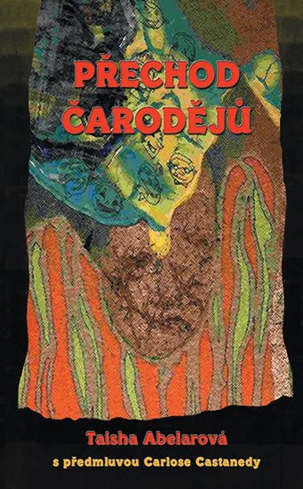 Abelarová Taisha: Přechod čarodějů