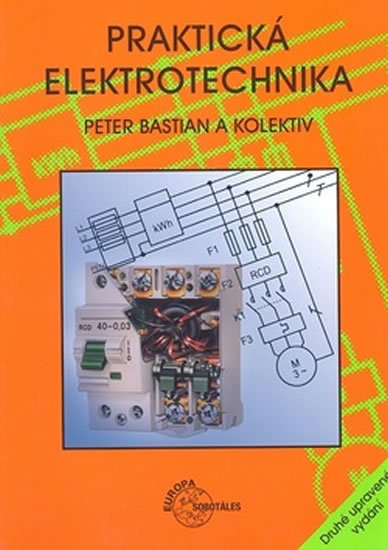 kolektiv autorů: Praktická elektrotechnika