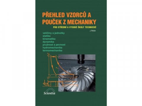 Řasa Jaroslav: Přehled vzorců a pouček z mechaniky Řasa Jaroslav: Přehled vzorců a pouček z mechaniky