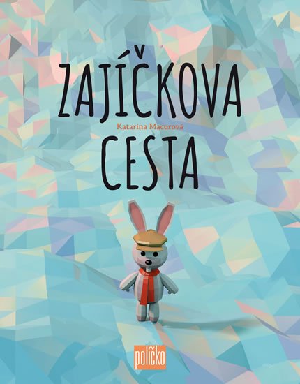 Macurová Katarína: Zajíčkova cesta
