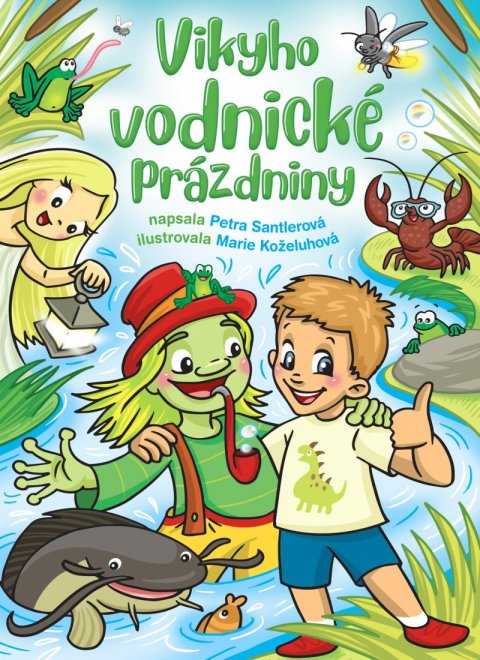 Santlerová Petra: Vikyho vodnické prázdniny Santlerová Petra: Vikyho vodnické prázdniny