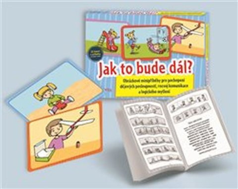 kolektiv autorů: Jak to bude dál? - Obrázkové minipříběhy pro pochopení dějových posloupnost kolektiv autorů: Jak to bude dál? - Obrázkové minipříběhy pro pochopení dějových posloupnost