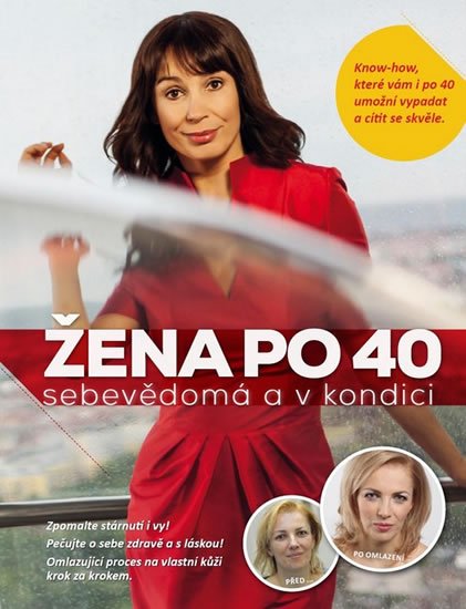 kolektiv autorů: Žena po 40 sebevědomá a v kondici kolektiv autorů: Žena po 40 sebevědomá a v kondici