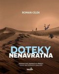 Cílek Roman: Doteky nenávratna - Dramatické kriminální příběhy podle skutečných událostí Cílek Roman: Doteky nenávratna - Dramatické kriminální příběhy podle skutečných událostí