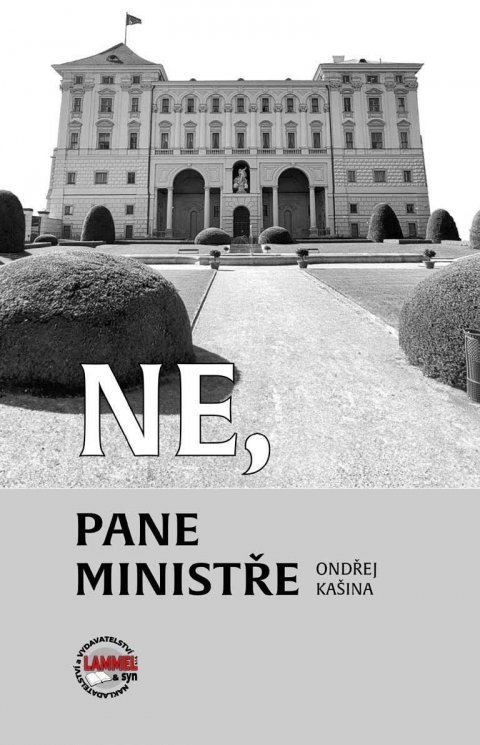 Kašina Ondřej: Ne, pane ministře
