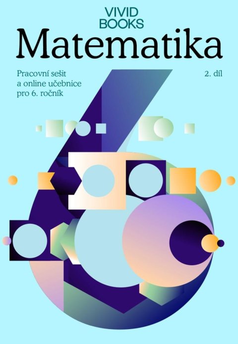 Cáb František: Pracovní sešit matematiky pro 6. ročník 2. díl