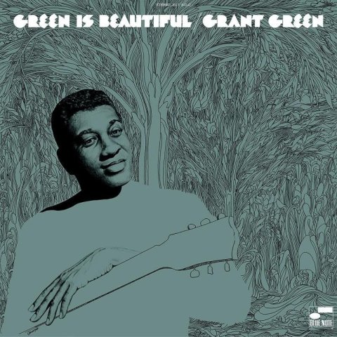 Grant Green: Green Is Beautiful - LP