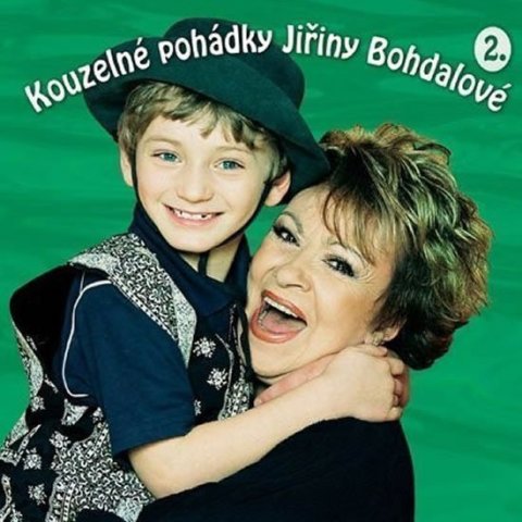 Bohdalová Jiřina: Kouzelné pohádky 2. - Karolínka, Lojzička - CD