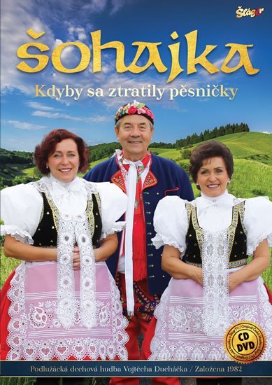 neuveden: Šohajka - Kdyby sa ztratily pesničky - CD + DVD neuveden: Šohajka - Kdyby sa ztratily pesničky - CD + DVD