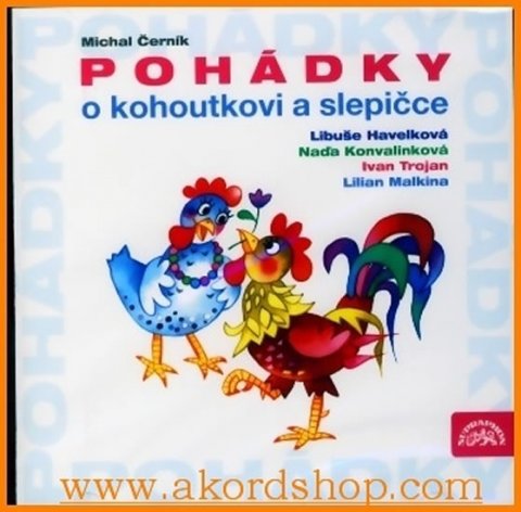 Černík Michal: Pohádky O kohoutkovi a slepičce - CD Černík Michal: Pohádky O kohoutkovi a slepičce - CD