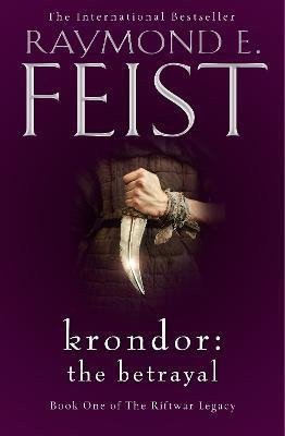 Feist Raymond E.: Krondor: The Betrayal (The Riftwar Legacy 1)