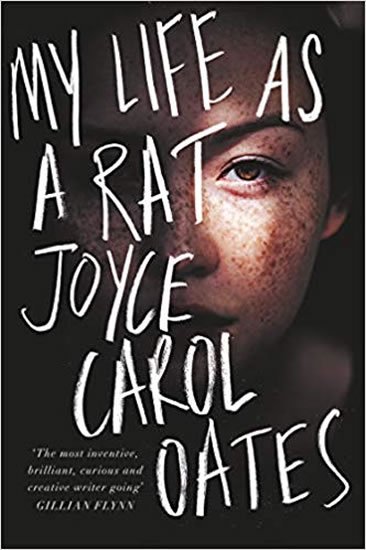 Oatesová Joyce Carol: My Life as a Rat