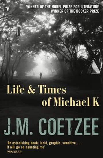 Coetzee John Maxwell: The Life and Times of Michael K