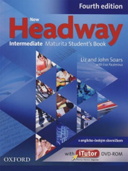 Soars Liz: New Headway Intermediate Maturita Student´s Book 4th (CZEch Edition) Soars Liz: New Headway Intermediate Maturita Student´s Book 4th (CZEch Edition)