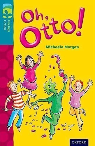 Morgan Michaela: Oxford Reading Tree TreeTops Fiction 9 More Pack A Oh, Otto!