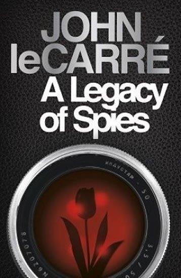 le Carré John: A Legacy of Spies