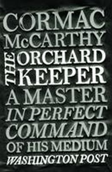 McCarthy Cormac: The Orchard Keeper