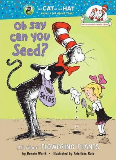 Worth Bonnie: Oh Say Can You Seed? All About Flowering Plants Worth Bonnie: Oh Say Can You Seed? All About Flowering Plants