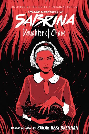 Brennanová Sarah Rees: Daughter of Chaos (The Chilling Adventures of Sabrina Novel #2)