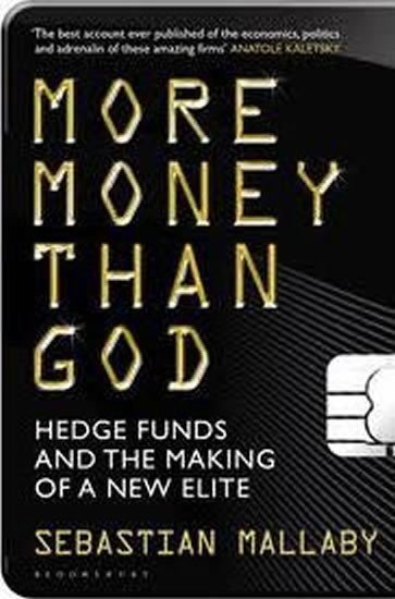 Mallaby Sebastian: More Money Than God
