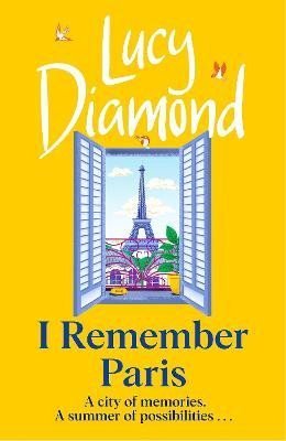 Diamond Lucy: I Remember Paris: the perfect escapist summer read set in Paris