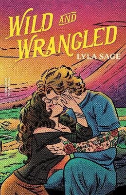 Sage Lyla: Wild and Wrangled