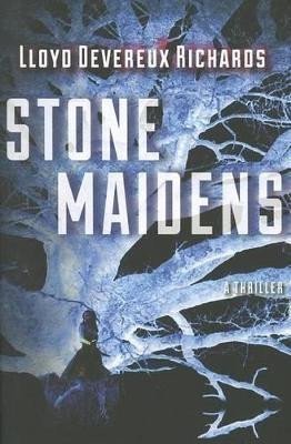 Richards Lloyd Devereux: Stone Maidens