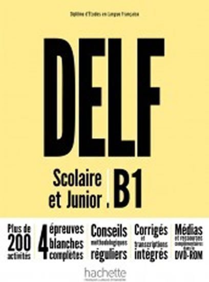 kolektiv autorů: DELF B1 Scolaire et Junior + DVD ROM Nouvelle Edition