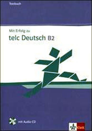 Hantschel H.-J.: Mit Erfolg zu telc Deutsch B2 - kniha testů + CD