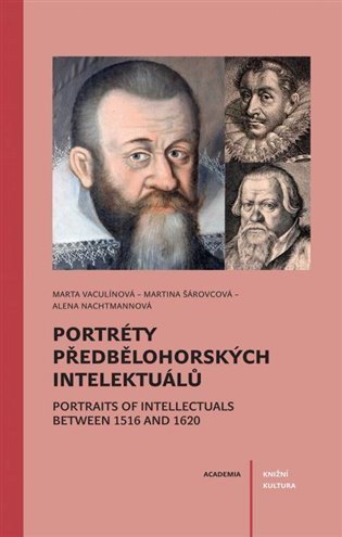 Nachtmannová Alena: Portréty předbělohorských intelektuálů