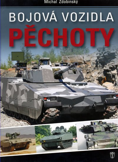 Zdobinský Michal: Bojová vozidla pěchoty Zdobinský Michal: Bojová vozidla pěchoty