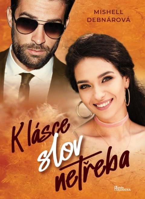 Debnárová Mishell: K lásce slova netřeba