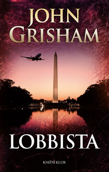 Grisham John: Lobbista Grisham John: Lobbista