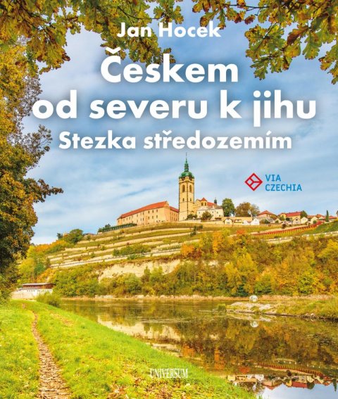 Hocek Jan: Českem od severu k jihu - Stezka středozemím Hocek Jan: Českem od severu k jihu - Stezka středozemím