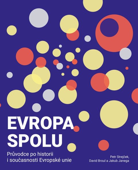 : Evropa spolu: průvodce po historii i současnosti Evropské unie