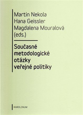 Nekola Martin: Současné metodologické otázky veřejné politiky