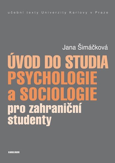 Šimáčková Jana: Úvod do studia psychologie a sociologie pro zahraniční