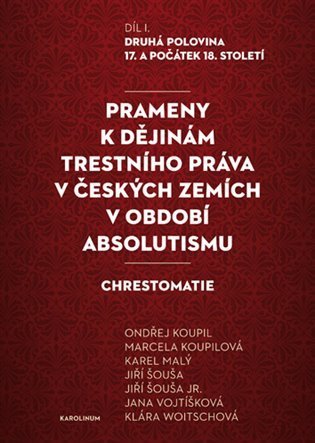 Koupil Ondřej: Prameny k dějinám trestního práva v českých zemích v období absolutismu - D