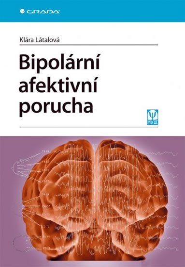 Látalová Klára: Bipolární afektivní porucha