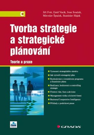 Fotr Jiří: Tvorba strategie a strategické plánování - Teorie a praxe