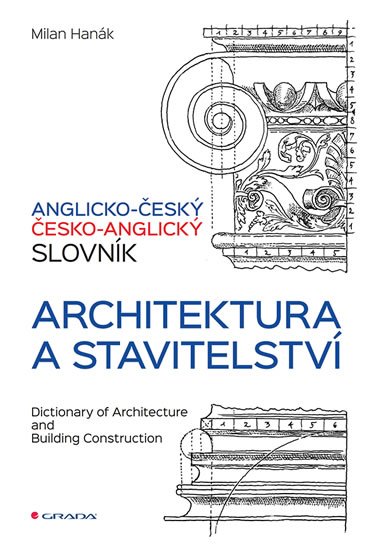 Hanák Milan: Anglicko-český a česko-anglický slovník - Architektura a stavitelství