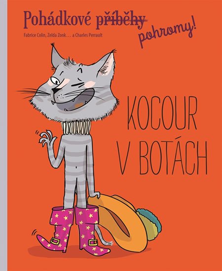 neuveden: Pohádkové pohromy! Kocour v botách neuveden: Pohádkové pohromy! Kocour v botách