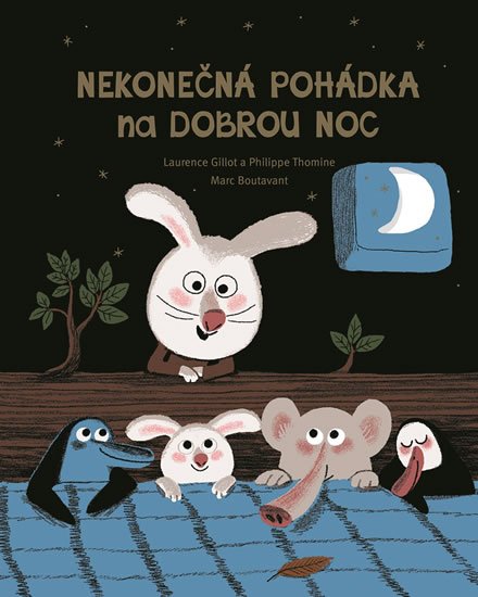 Gillot Laurence, Thomine Philippe,: Nekonečná pohádka na dobrou noc Gillot Laurence, Thomine Philippe,: Nekonečná pohádka na dobrou noc