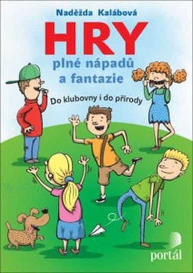 Kalábová Naděžda: Hry plné nápadů a fantazie