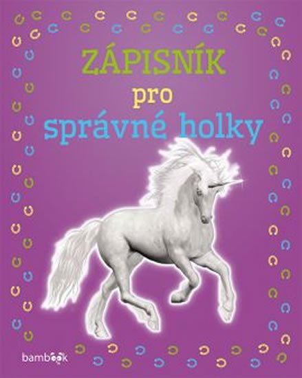 kolektiv autorů: Zápisník pro správné holky - Jednorožec