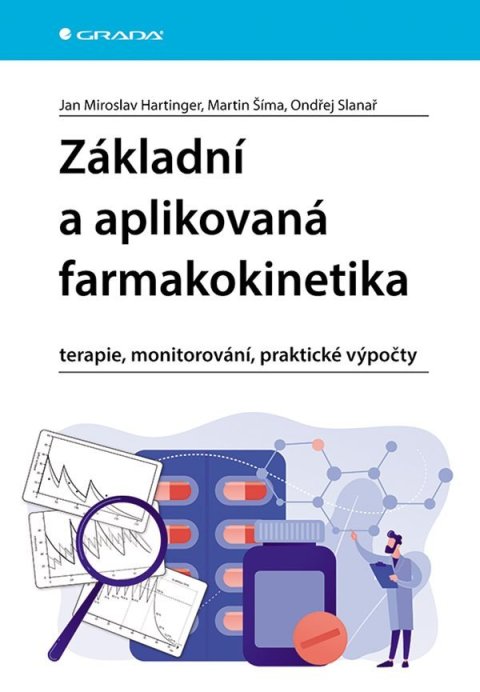Slanař Ondřej: Základní a aplikovaná farmakokinetika - terapie, monitorování, praktické vý