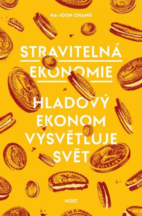 Chang Ha-Joon: Stravitelná ekonomie - Hladový ekonom vysvětluje svět Chang Ha-Joon: Stravitelná ekonomie - Hladový ekonom vysvětluje svět